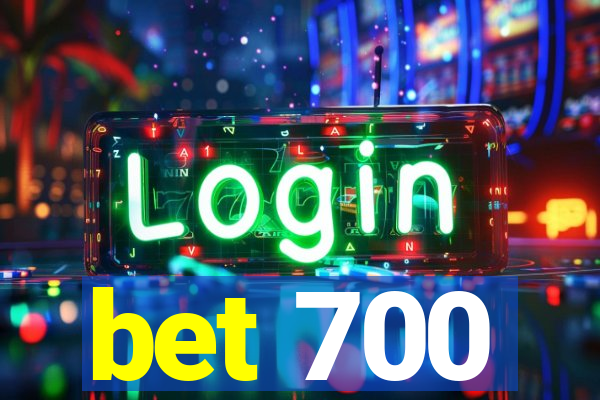 bet 700